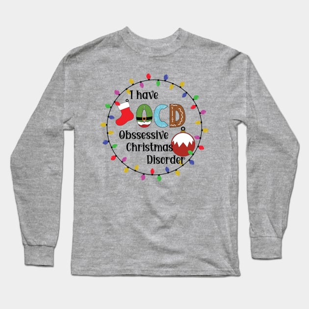 Obsessive Christmas Disorder (Round) [Black Text] Long Sleeve T-Shirt by LeslieMakesStuff